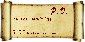 Pallos Demény névjegykártya